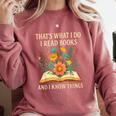 Thats What I Do I Read Books And I Know Things Reading Comfort Colors Sweatshirt Orchid