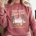 Tired Moms Book Club Coffee Chaos Chapters Book Lover Comfort Colors Sweatshirt Orchid