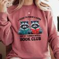 I Tried To Form Gang But It Turned Into A Book Club Reading Comfort Colors Sweatshirt Orchid