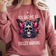 You Had Me At Trigger Warning ShirtTrigger Warning Books Comfort Colors Sweatshirt Orchid