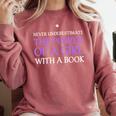 Never Underestimate Girl With A Book Women Inspiration Quote Comfort Colors Sweatshirt Orchid