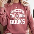 Warning I May Start Talking About Books Comfort Colors Sweatshirt Orchid