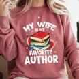 My Wife Is My Favorite Author Book Writer Comfort Colors Sweatshirt Orchid