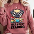 Wild About Reading Book Lover Pug Dog Comfort Colors Sweatshirt Orchid