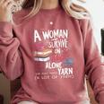 A Woman Cannot Survive On Books Alone She Also Needs Yarn Premium Comfort Colors Sweatshirt Orchid A Woman Cannot Survive On Books Alone She Also Needs Yarn Premium Comfort Colors Sweatshirt Orchid