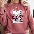 Women Read Your Heart Out Valentine's Day Teacher Book Comfort Colors Sweatshirt Orchid