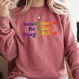 Women's Read Books Be Kind Stay Weird Book Lover Rainbow Comfort Colors Sweatshirt Orchid