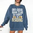 Anti Social Book Club Go Away I'm Reading Comfort Colors Sweatshirt Blue Jean