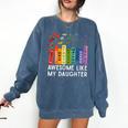 Awesome Like My Daughter Books Floral Proud Mom Women Comfort Colors Sweatshirt Blue Jean Awesome Like My Daughter Books Floral Proud Mom Women Comfort Colors Sweatshirt Blue Jean