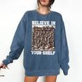 Believe In Your-Shelf Bookworm Book Shelf Reader Comfort Colors Sweatshirt Blue Jean
