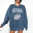Some Of My Best Friends Are Fictional Book Lover Nerd Comfort Colors Sweatshirt Blue Jean