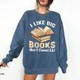 I Like Big Books And I Cannot Lie Book Reading Comfort Colors Sweatshirt Blue Jean I Like Big Books And I Cannot Lie Book Reading Comfort Colors Sweatshirt Blue Jean