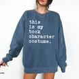 This Is My Book Character Costume Halloween Kid Adult Comfort Colors Sweatshirt Blue Jean This Is My Book Character Costume Halloween Kid Adult Comfort Colors Sweatshirt Blue Jean