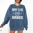 Book Club Babes Comfort Colors Sweatshirt Blue Jean Book Club Babes Comfort Colors Sweatshirt Blue Jean