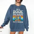Im a Book Dragon Not a Worm Dragon Comfort Colors Sweatshirt Blue Jean