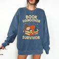 Book Hangover Survivor Reading Humor Librarian Bibliophiles Comfort Colors Sweatshirt Blue Jean