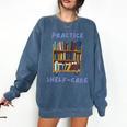 Book Lover Pun Practice Shelf-Care Comfort Colors Sweatshirt Blue Jean