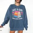 Book Nerd Just A Girl Who Loves Books Literary Enthusiast Comfort Colors Sweatshirt Blue Jean