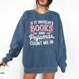 Book And Pajamas Humorous Book Lover Reading Bedtime Comfort Colors Sweatshirt Blue Jean