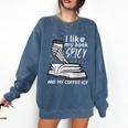 I Like My Book Spicy Read Reading Librarian Men Women Kids Comfort Colors Sweatshirt Blue Jean