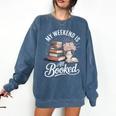My Weekend Is All Booked Comfort Colors Sweatshirt Blue Jean My Weekend Is All Booked Comfort Colors Sweatshirt Blue Jean