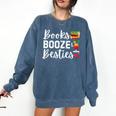 Books Booze And Besties Book Lover Bestie Squad Twinning Comfort Colors Sweatshirt Blue Jean