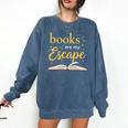 Books Are My Escape Simple Reading Quote Comfort Colors Sweatshirt Blue Jean Books Are My Escape Simple Reading Quote Comfort Colors Sweatshirt Blue Jean