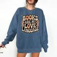 Books Are My Love Language Retro Groovy 70s Book Lover Comfort Colors Sweatshirt Blue Jean
