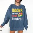 Books Are My Love Language Stack Comfort Colors Sweatshirt Blue Jean