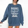 Books The Original Handheld Device – Reading Comfort Colors Sweatshirt Blue Jean