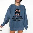 Born To Read Books Forced To Read Emails Messy Bun Reading Comfort Colors Sweatshirt Blue Jean Born To Read Books Forced To Read Emails Messy Bun Reading Comfort Colors Sweatshirt Blue Jean