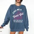 Call Me A Good Girl Take Me To The Bookstore Spicy Books Comfort Colors Sweatshirt Blue Jean