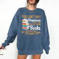 You Can't Buy Happiness But You Can Buy More Books Read Comfort Colors Sweatshirt Blue Jean You Can't Buy Happiness But You Can Buy More Books Read Comfort Colors Sweatshirt Blue Jean