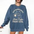 Cat Read Banned Books Drink Coffee Fight Evil Comfort Colors Sweatshirt Blue Jean Cat Read Banned Books Drink Coffee Fight Evil Comfort Colors Sweatshirt Blue Jean
