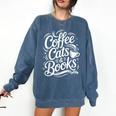 Coffee Cats & Books Reading Book Lover Reader Comfort Colors Sweatshirt Blue Jean Coffee Cats & Books Reading Book Lover Reader Comfort Colors Sweatshirt Blue Jean