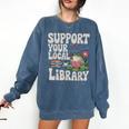 Cute Frog Support Your Local Library Librarian Book Lover Comfort Colors Sweatshirt Blue Jean