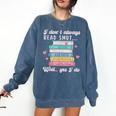I Don't Always Read Smut Books Smutt Bookish Smutty Book Comfort Colors Sweatshirt Blue Jean