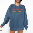 Drink Wine Read Books Be Happy Comfort Colors Sweatshirt Blue Jean Drink Wine Read Books Be Happy Comfort Colors Sweatshirt Blue Jean
