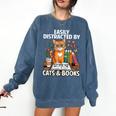 Easily Distracted By Cats And Books Book Lover Cat Comfort Colors Sweatshirt Blue Jean Easily Distracted By Cats And Books Book Lover Cat Comfort Colors Sweatshirt Blue Jean
