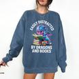 Easily Distracted By Dragons And Books Comfort Colors Sweatshirt Blue Jean Easily Distracted By Dragons And Books Comfort Colors Sweatshirt Blue Jean