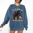 F-CAW-F I'm Reading Crow Book Lover Introvert Meme Comfort Colors Sweatshirt Blue Jean F-CAW-F I'm Reading Crow Book Lover Introvert Meme Comfort Colors Sweatshirt Blue Jean