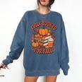 Fully Booked For Fall Books Pumpkin Autumn Thanksgiving Comfort Colors Sweatshirt Blue Jean Fully Booked For Fall Books Pumpkin Autumn Thanksgiving Comfort Colors Sweatshirt Blue Jean