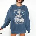 Good Girls Read Bad Books Skeleton Reading Book Halloween Comfort Colors Sweatshirt Blue Jean Good Girls Read Bad Books Skeleton Reading Book Halloween Comfort Colors Sweatshirt Blue Jean