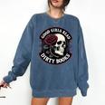Good Girls Read Dirty Books Smut Reader Dark Romance Skull Comfort Colors Sweatshirt Blue Jean Good Girls Read Dirty Books Smut Reader Dark Romance Skull Comfort Colors Sweatshirt Blue Jean