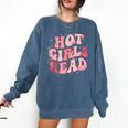 Hot Girls Read Cute Book Lover Reading Club Comfort Colors Sweatshirt Blue Jean Hot Girls Read Cute Book Lover Reading Club Comfort Colors Sweatshirt Blue Jean