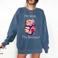 I'm With The Banned Books Bold Statement Against Censorshi Comfort Colors Sweatshirt Blue Jean