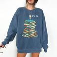 I'm Ok Books Reading Books Lover National Book Day Comfort Colors Sweatshirt Blue Jean