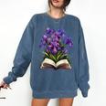 Irises Flowers Book Iris Floral Comfort Colors Sweatshirt Blue Jean