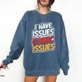 I Have Issues Comic Issues Comic Book Lover Comfort Colors Sweatshirt Blue Jean I Have Issues Comic Issues Comic Book Lover Comfort Colors Sweatshirt Blue Jean