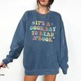 It's A Good Day To Read A Book Reading Librarian Teacher Kid Comfort Colors Sweatshirt Blue Jean